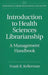 Introduction to Health Sciences Librarianship: A Management Handbook by Frank R. Kellerman