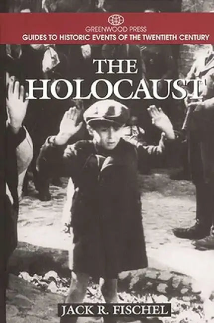 The Holocaust by Jack R. Fischel