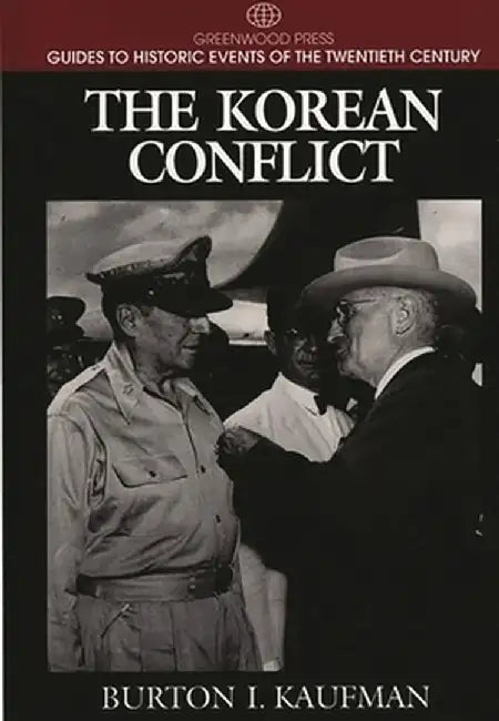 The Korean Conflict by Burton Kaufman