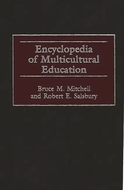 Encyclopedia of Multicultural Education by Bruce Mitchell