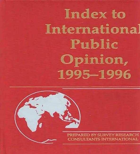 Index to International Public Opinion, 1995-1996 by Elizabeth Hastings