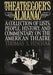 The Theatregoer's Almanac: A Collection of Lists, People, History, and Commentary on the American Theatre by Thomas S. Hischak