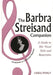 The Barbra Streisand Companion: A Guide to Her Vocal Style and Repertoire by Linda Pohly