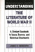 Understanding the Literature of World War II: A Student Casebook to Issues, Sources, and Historical Documents by James Meredith