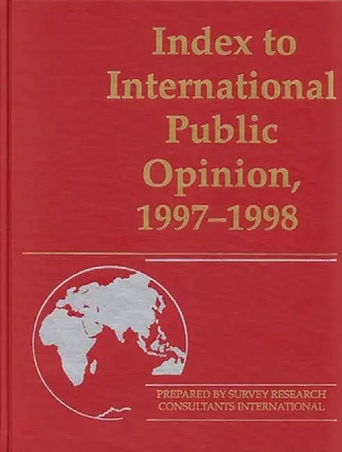Index to International Public Opinion, 1997-1998 (1997-1998) by Philip K. Hastings