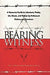 Bearing Witness: A Resource Guide to Literature, Poetry, Art, Music, and Videos by Holocaust Victims and Survivors by Philip Rosen