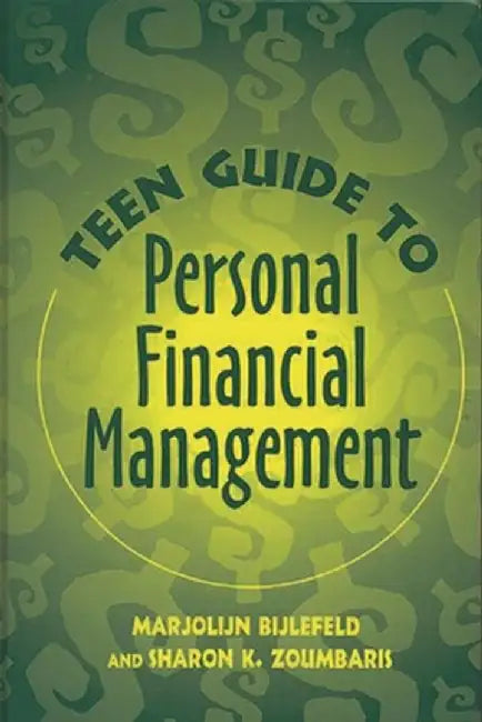 Teen Guide to Personal Financial Management by Marjolijn Bijlefeld