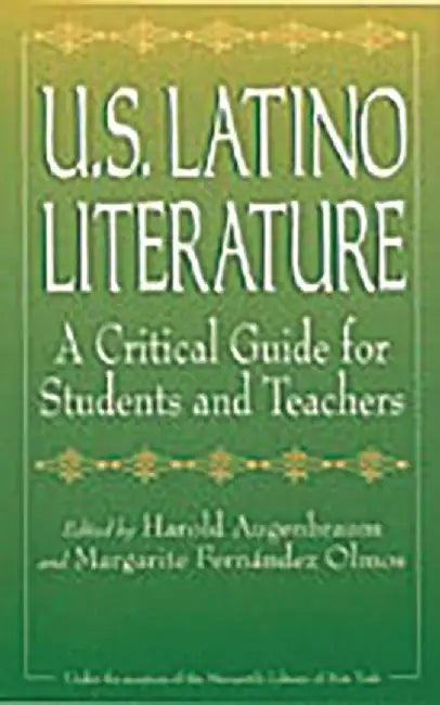 U.S. Latino Literature: A Critical Guide for Students and Teachers by Mercantile Library Association of the Ci
