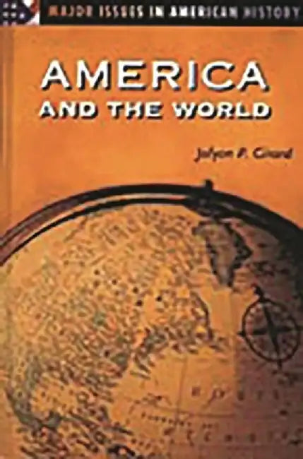 America and the World by Jolyon P. Girard