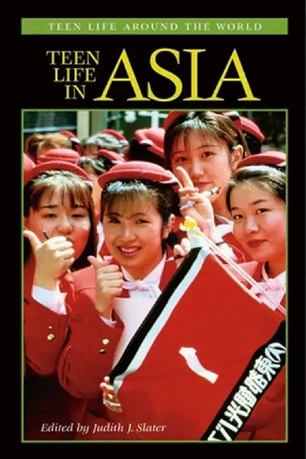 Teen Life in Asia by Judith J. Slater