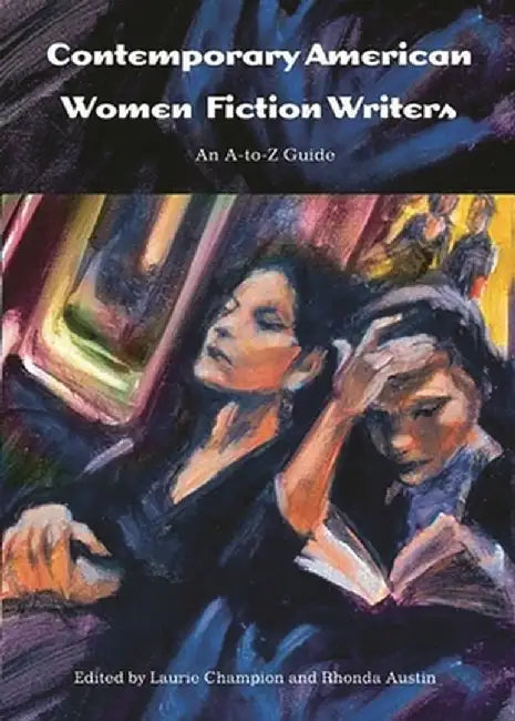 Contemporary American Women Fiction Writers: An A-To-Z Guide by Bella Vivante