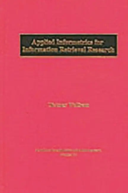 Applied Informetrics for Information Retrieval Research by Dietmar Wolfram