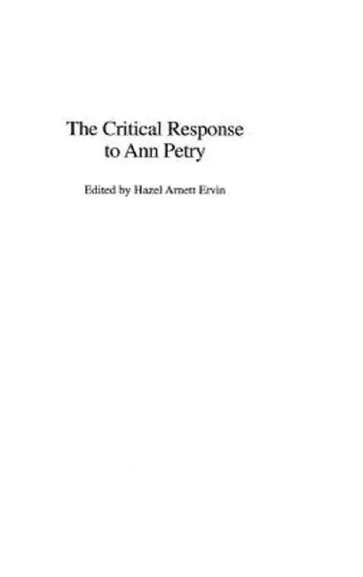 The Critical Response to Ann Petry by Hazel A. Ervin