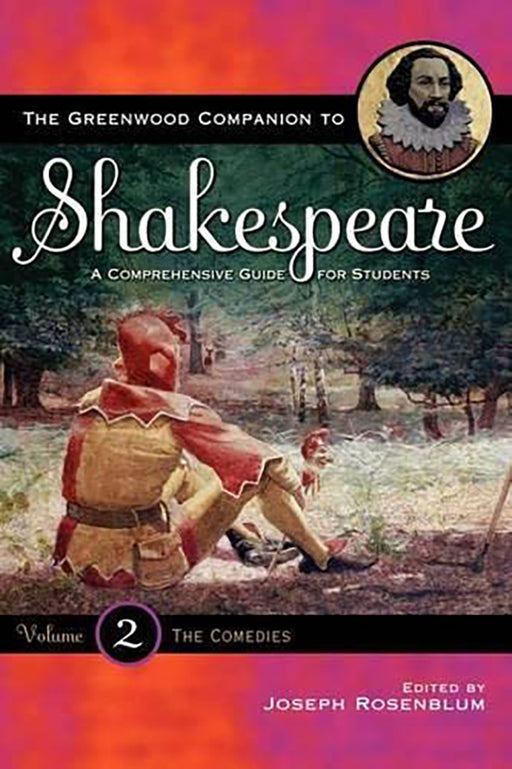 The Greenwood Companion To Shakespeare: A Comprehensive Guide for Students by Joseph Rosenblum