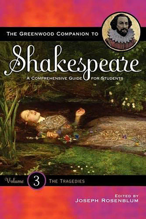 The Greenwood Companion To Shakespeare: A Comprehensive Guide for Students by Joseph Rosenblum