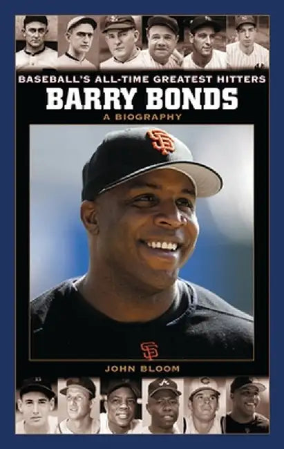 Barry Bonds: A Biography by John Bloom