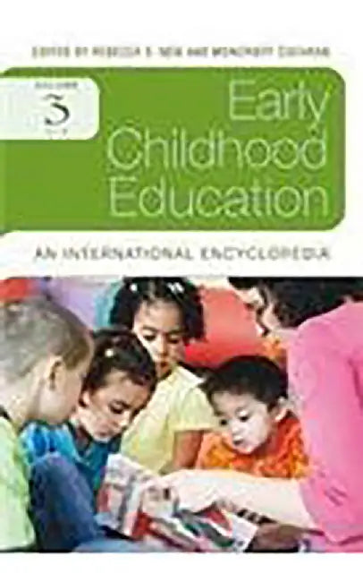 Early Childhood Education: An International Encyclopaedia (O-Z) (Vol. 3) by Rebecca S. New