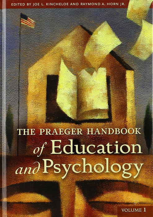 The Praeger Handbook Of Education And Psychology (Vol. 1)