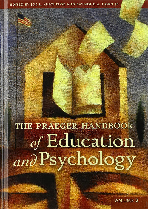 The Praeger Handbook Of Education And Psychology (Vol. 2)