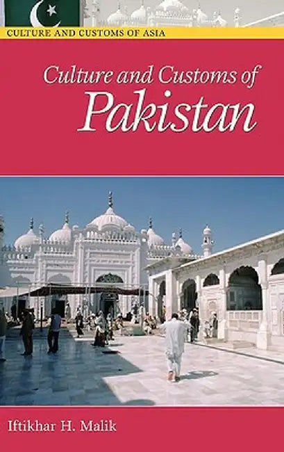 Culture and Customs of Pakistan by Iftikhar Malik