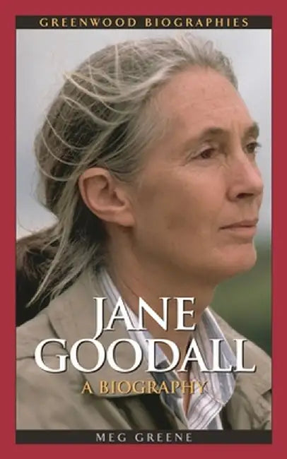 Jane Goodall: A Biography by Meg Greene