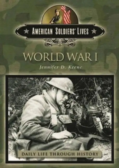 World War I by Jennifer D. Keene