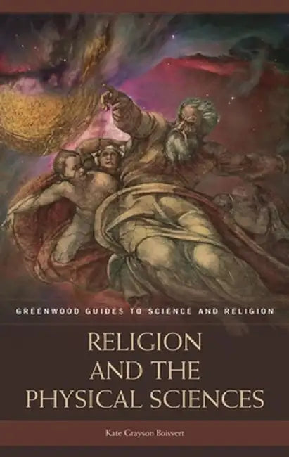 Religion and the Physical Sciences by Kate Boisvert