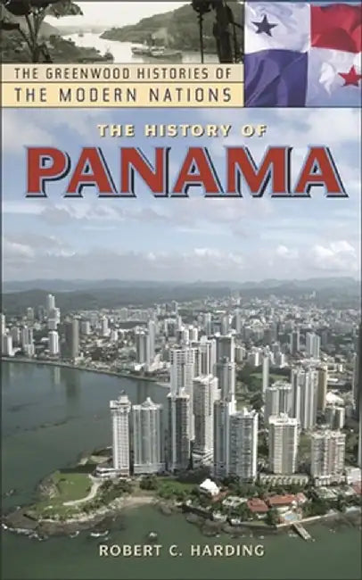 The History of Panama by Robert Harding