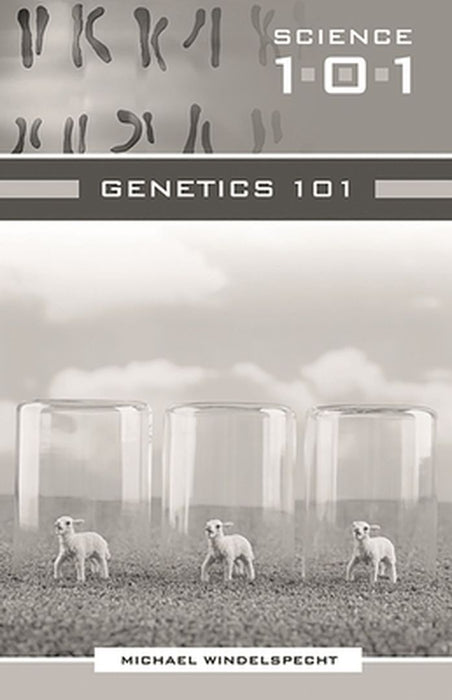 Genetics 101 by Michael Windelspecht