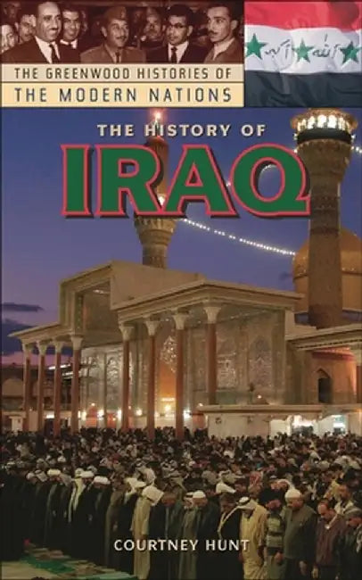 The History of Iraq by Courtney Hunt