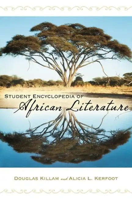 Student Encyclopedia of African Literature by Douglas Killam