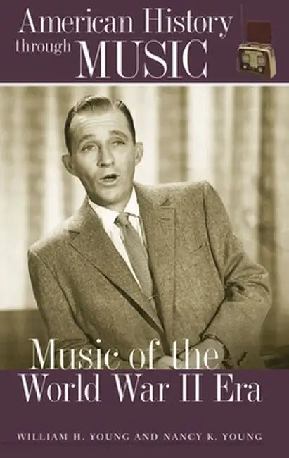 Music of the World War II Era by William H. Young