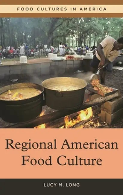 Regional American Food Culture by Lucy Long
