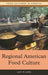 Regional American Food Culture by Lucy Long