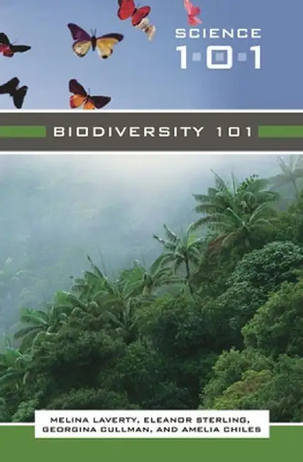 Biodiversity 101 by Melina F. Laverty