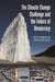 The Climate Change Challenge and the Failure of Democracy by David Shearman