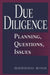 Due Diligence: Planning, Questions, Issues by Gordon Bing