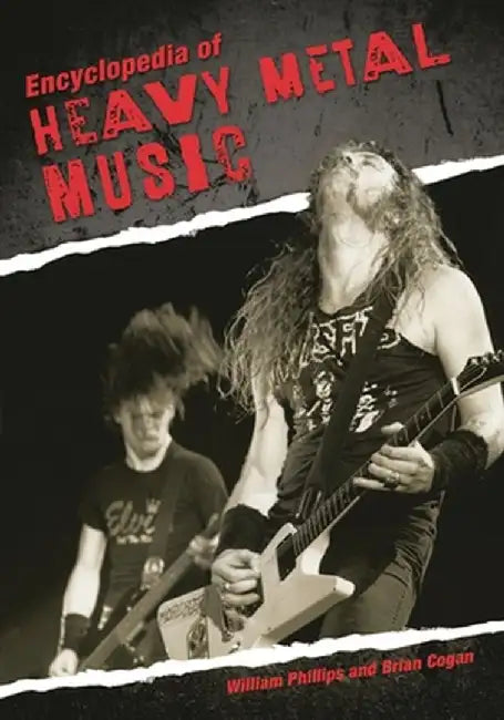 Encyclopedia of Heavy Metal Music by William Phillips