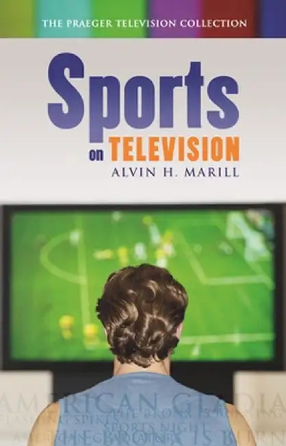 Sports on Television by Alvin H. Marill