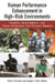 Human Performance Enhancement in High-Risk Environments: Insights, Developments, and Future Directions from Military Research by Paul E. O'Connor