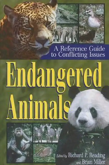 Endangered Animals: A Reference Guide to Conflicting Issues by Richard P. Reading