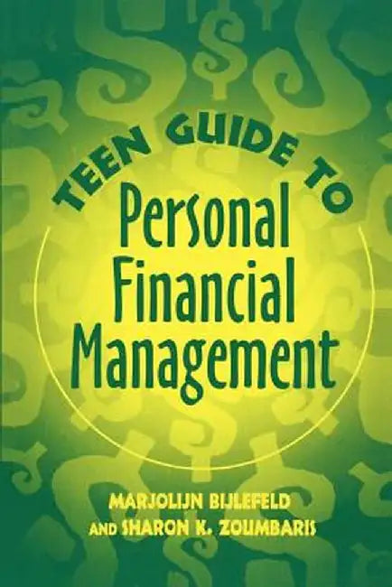 Teen Guide to Personal Financial Management by Marjolijn Bijlefeld