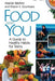 Food and You: A Guide to Healthy Habits for Teens by Marjolijn Bijlefeld