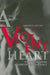 A Violent Heart: Understanding Aggressive Individuals by Gregory K. Moffatt