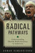 Radical Pathways: Understanding Muslim Radicalization in Indonesia by Kumar Ramakrishna