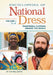 Encyclopedia of National Dress: Traditional Clothing Around the World [2 Volumes] by Jill Condra