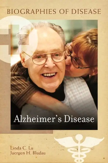 Alzheimer's Disease by Linda C. Lu