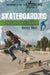 Skateboarding: The Ultimate Guide by Becky Beal
