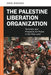 The Palestine Liberation Organization: Terrorism and Prospects for Peace in the Holy Land by Daniel Baracskay