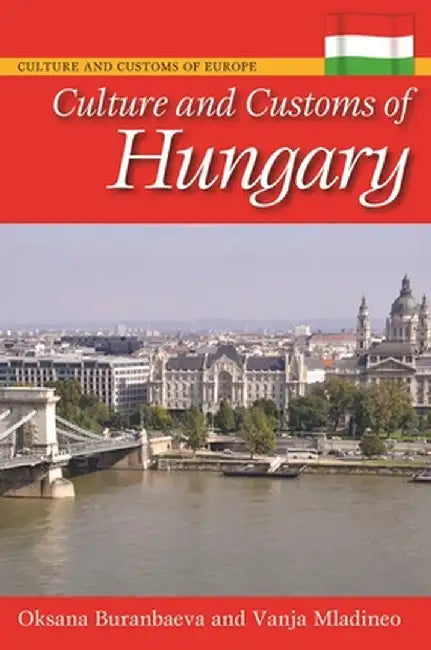 Culture and Customs of Hungary by Oksana Buranbaeva